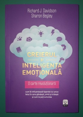 Richard J. Davidson, Sharon Begley - Creierul si inteligenta emoțională foto