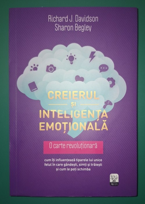 Richard J. Davidson, Sharon Begley - Creierul si inteligenta emoțională