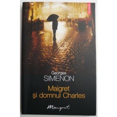 Maigret si domnul Charles &ndash; Georges Simenon