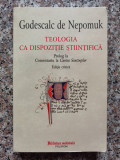 Teologia Ca Dispozitie Stiintifica - Godescalc De Nepomuk ,554274, 2016