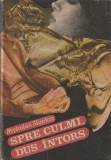 MYKOLAS SLUCKIS - SPRE CULMI DUS - INTORS