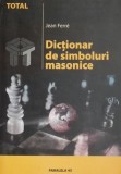 Dictionar de simboluri masonice &ndash; Jean Ferre