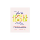 Find the Joyful Leader Within: Banishing Burnout in Early Childhood Education