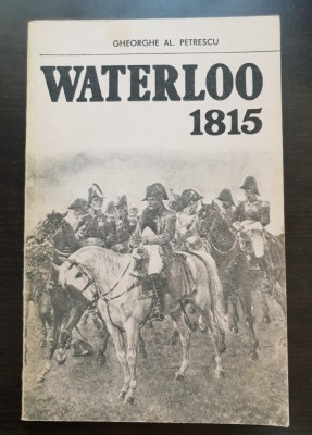 Waterloo 1815 - Gheorghe Al. Petrescu foto