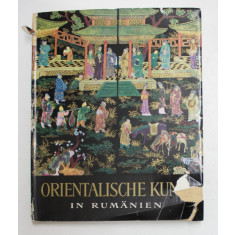 ORIENTALISCHEN KUNST IN RUMANIEN - Geleitwort von GEORGE OPRESCU , 1963