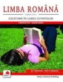 Limba romana. Calatorie in lumea cuvintelor. Clasa a IV-a/Mariana Dogaru, Florentina Popa
