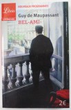 BEL - AMI par GUY de MAUPASSANT , 2016