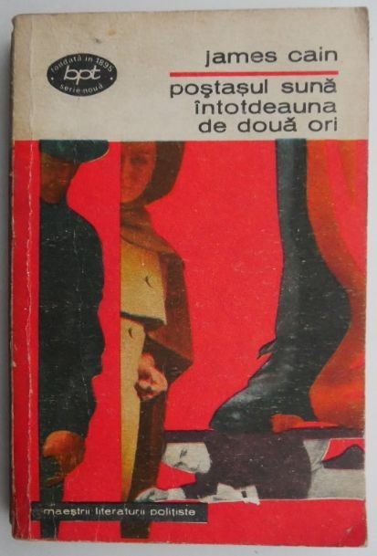 Postasul suna intotdeauna de doua ori &ndash; James Cain