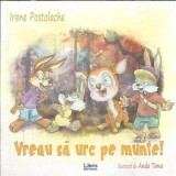 (autograf) Vreau sa urc pe munte - iilustratii de Anda Toma - Irene Postolache