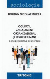 Ocupatii, angajament organizational si resurse umane - Bogdan Nicolae Mucea