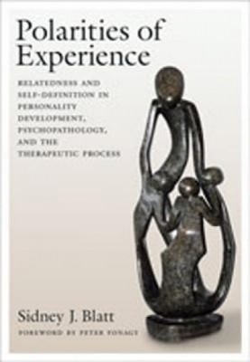 Polarities of Experience: Relatedness and Self-Definition in Personality Development, Psychopathology, and the Therapeutic Process foto