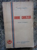 LUCIA MANTU - UMBRE CHINEZESTI. ROMANE IN FRAGMENTE (1930, prima editie)