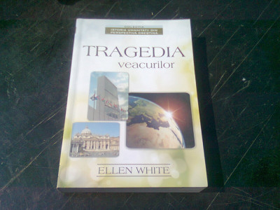 TRAGEDIA VEACURILOR - ELLEN WHITE foto