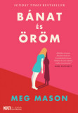 B&aacute;nat &eacute;s &ouml;r&ouml;m - Meg Mason