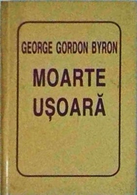 George Gordon Byron - Moarte usoara foto
