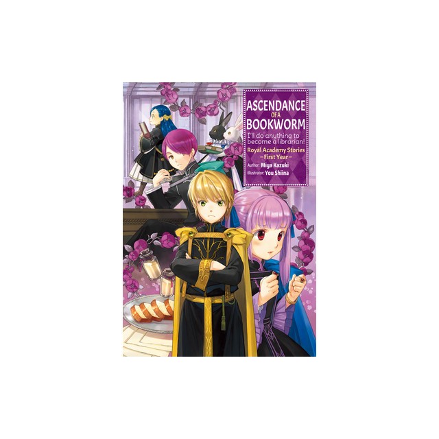 Ascendance of a Bookworm: Royal Academy Stories - First Year