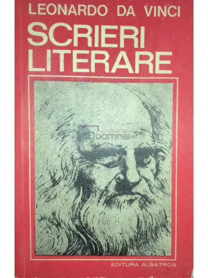 Leonardo Da Vinci - Scrieri literare (editia 1976) foto