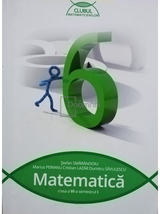 Stefan Smarandoiu - Matematica clasa a VI-a semestrul I (Editia: 2015)