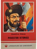 Dumitru Almas - Povestiri istorice (Editia: 1996)
