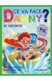 Ce va face Danny? In vacanta. 9 povesti in 1 - Editura Litera