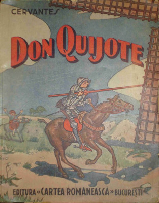 Aventurile viteazului cavaler Don Quijote dela Mancha foto