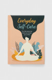 Ryland, Peters &amp; Small Ltd carte Everyday Self-Care, CICO Books