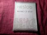 H2u. Hesiod - Munci si Zile -Ed.Stiintifica 1957 ,trad.St.Bezdechi ,introd.Ion Banu ,88 pag , mici ilustratii