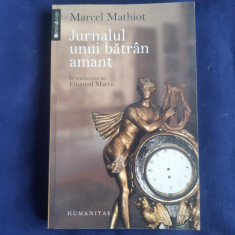 Marcel Mathiot - Jurnalul Unui Bătrân Amant