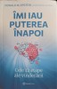 IMI IAU PUTEREA INAPOI. CELE 12 ETAPE ALE VINDECARII-DONALD M. EPSTEIN-248024