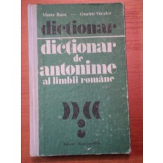 DICTIONAR DE ANTONIME AL LIMBII ROMANE-MARIN BUCA SI ONOFRIE VINTELER.