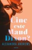Cumpara ieftin Cine este Maud Dixon?/Alexandra Andrews, Nemira