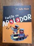 Cartile cu Apolodor - Gellu Naum, 2012 / R6P5F