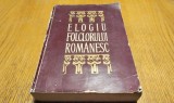 ELOGIU FOLCLORULUI ROMANESC - Maria Mardarescu, Octavian Paun (editie) - Editura pentru Literatura, 1969, 688 p.