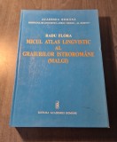 Micul atlas lingvistical graiurilor istroromane malgi Radu Flora
