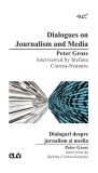 Dialogues on Journalism and Media, Peter Gross interviewed by Stefana Ciortea-Neamtiu &ndash; Stefana Ciortea-Neamtiu