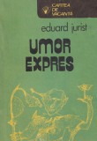 Cumpara ieftin Carte Umor Expres de Eduard Jurist, Editura Sport-Turism, 1984, 222 pagini, 13x20 cm, Limba Romana, Brosata