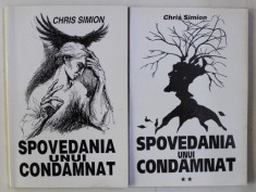 SPOVEDANIA UNUI CONDAMNAT de CHRIS SIMION , VOL I-II , 1998 , * VOLUMELE CONTIN DEDICATIA AUTOAREI