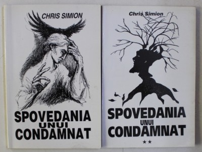 SPOVEDANIA UNUI CONDAMNAT de CHRIS SIMION , VOL I-II , 1998 , * VOLUMELE CONTIN DEDICATIA AUTOAREI foto