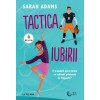 Tactica iubirii, Sarah Adams, Litera