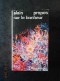 ALAIN - PROPOS SUR LE BONHEUR