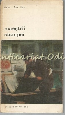 Maestrii Stampei - Henri Focillon foto