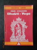 SWAMI VIVEKANANDA - BHAKTI YOGA. YOGA IUBIRII