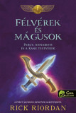 F&eacute;lv&eacute;rek &eacute;s m&aacute;gusok - Percy, Annabeth &eacute;s a Kane-testv&eacute;rek - Rick Riordan