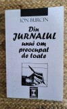 DIN JURNALUL UNUI OM PREOCUPAT DE TOATE de ION BURCIN, 1997