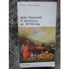 ARTA FRANCEZA A SECOLULUI AL XVIII-LEA-EDMOND SI JULES DE GONCOURT