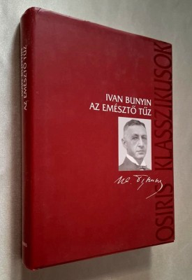 Az emeszto tuz. Elbeszelesek szerelemrol es halalrol - Ivan Bunyin (Osiris Klasszikusok) foto