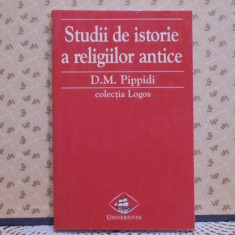 D.M.PIPPIDI-STUDII DE ISTORIE A RELIGIILOR ANTICE- ED. UNIVERSITAS 1998,400 PAG