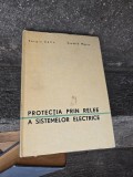 Protecția prin relee a sistemelor electrice - Sergiu Călin, Suzette Marcu