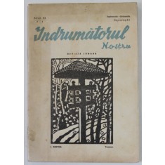 INDRIMATORUL NOSTRU , REVISTA LUNARA , ANUL II , NR. 3-4 , SEPT. - OCT. , 1942