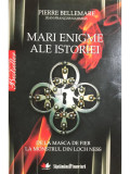 Pierre Bellemare - Mari enigme ale istoriei (editia 2010)